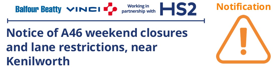 Notice of A46 weekend closures  and lane restrictions, near  Kenilworth 